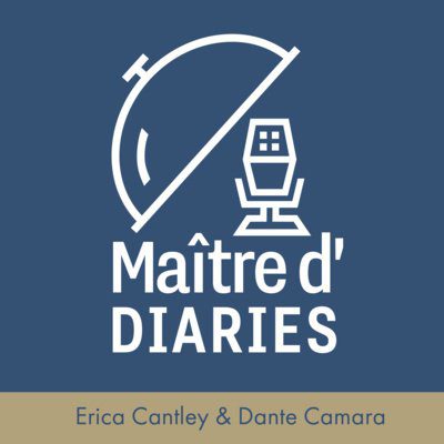 Maître d’ Diaries podcast